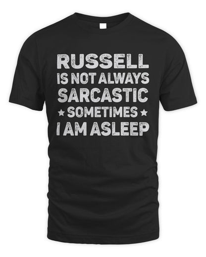 Your Name Is Not Always Sarcastic Funny T-Shirt RUSSELL M1-62 / Unisex Standard T-Shirt / black
