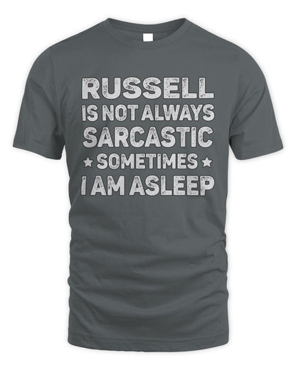 Your Name Is Not Always Sarcastic Funny T-Shirt RUSSELL M1-62 / Unisex Standard T-Shirt / charcoal