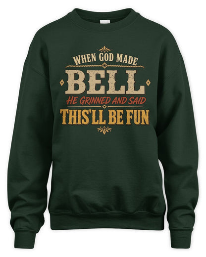 When God Made Your Name Funny Western T-Shirt BELL M1-81 / Unisex Sweatshirt / forest green