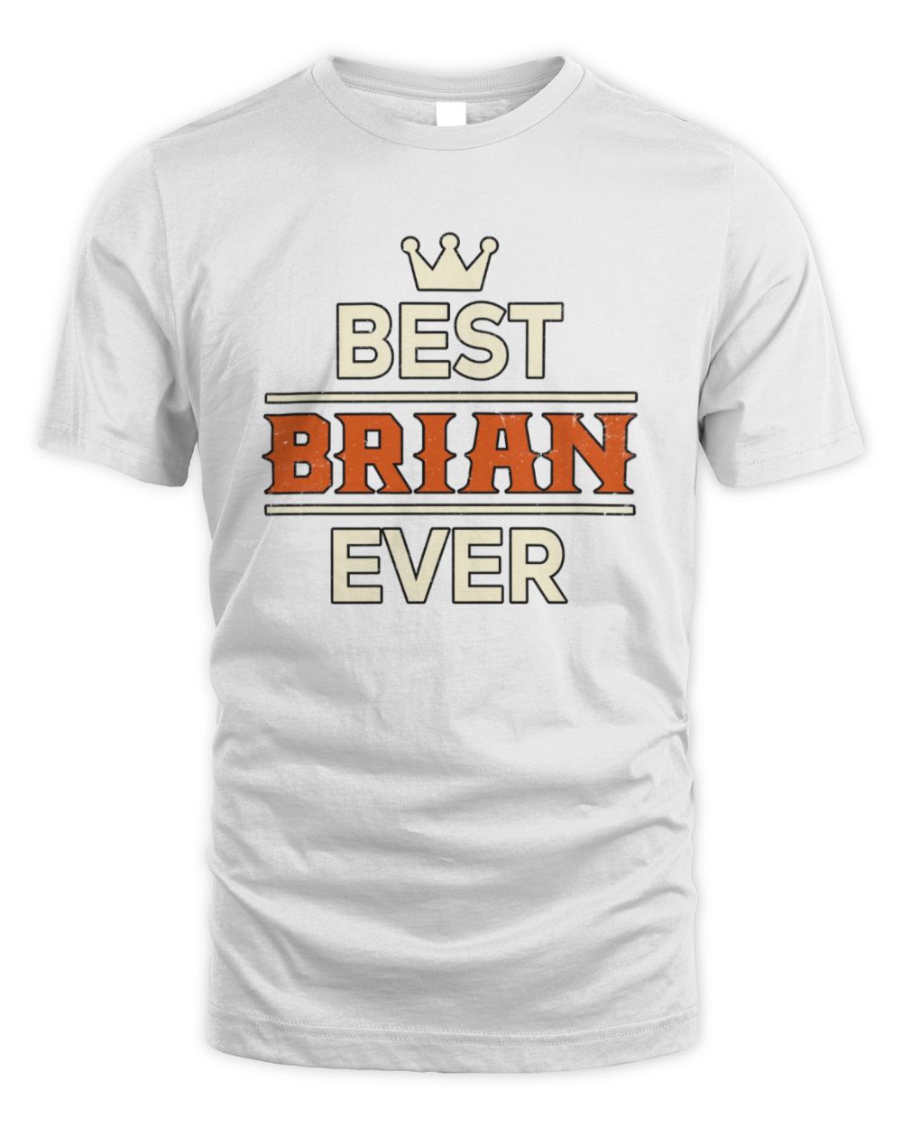 Best Your Name With Crown Shirt BRIAN M1-59 / Unisex Standard T-Shirt / white