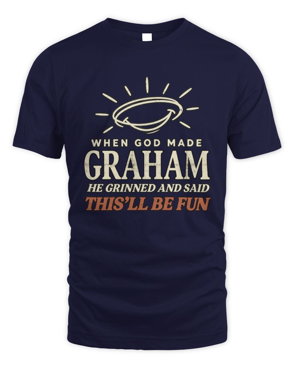 When God Made Your Name Funny Western T-Shirt T-Shirt GRAHAM M1-S82 / Unisex Standard T-Shirt / navy