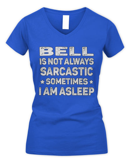 Your Name Is Not Always Sarcastic Funny T-Shirt BELL M1-62 / Women's V-Neck T-Shirt / royal