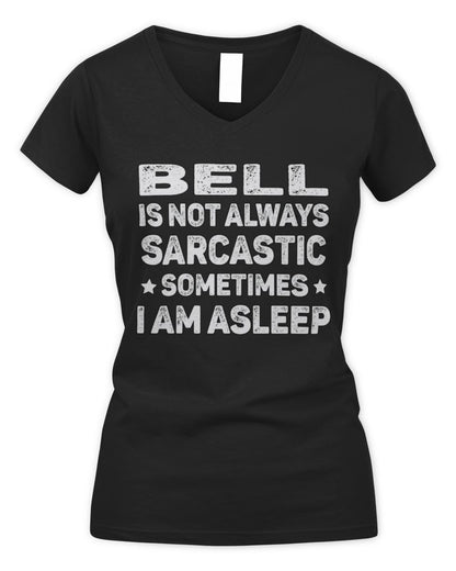 Your Name Is Not Always Sarcastic Funny T-Shirt BELL M1-62 / Women's V-Neck T-Shirt / black