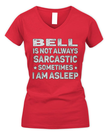 Your Name Is Not Always Sarcastic Funny T-Shirt BELL M1-62 / Women's V-Neck T-Shirt / red