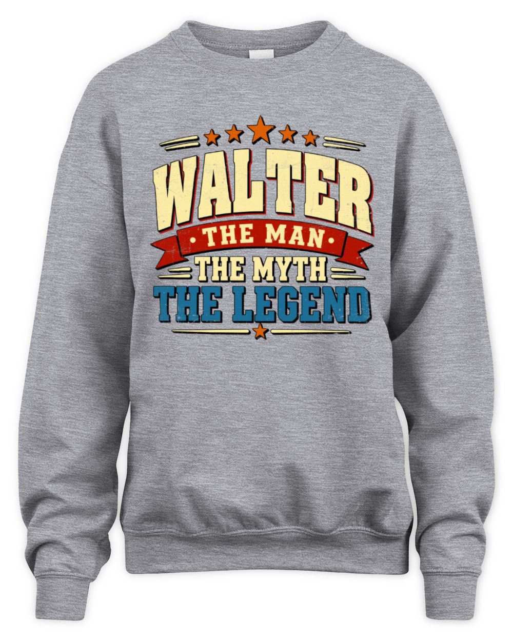 The Man The Myth The Legend Ribbon Vintage T-Shirt WALTER M1-56 / Unisex Sweatshirt / sport grey