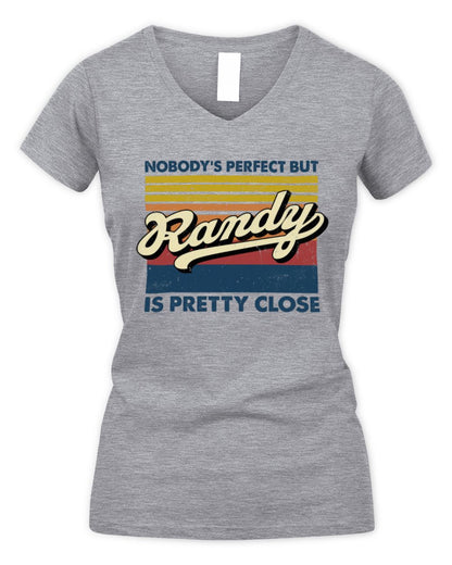 Nobody's Perfect But Your Name Is Pretty Close Retro Shirt RANDY M1-65 / Women's V-Neck T-Shirt / sport grey