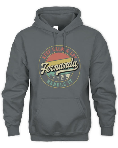 Keep Calm Let Your Name Handle It Retro T-Shirt FERNANDA M1-54 / Unisex Hoodie / charcoal