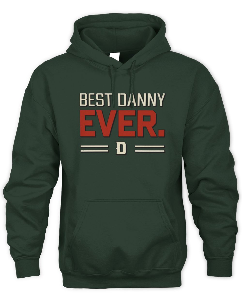 Best Your Name Ever Cool Shirt DANNY M1-58 / Unisex Hoodie / forest green