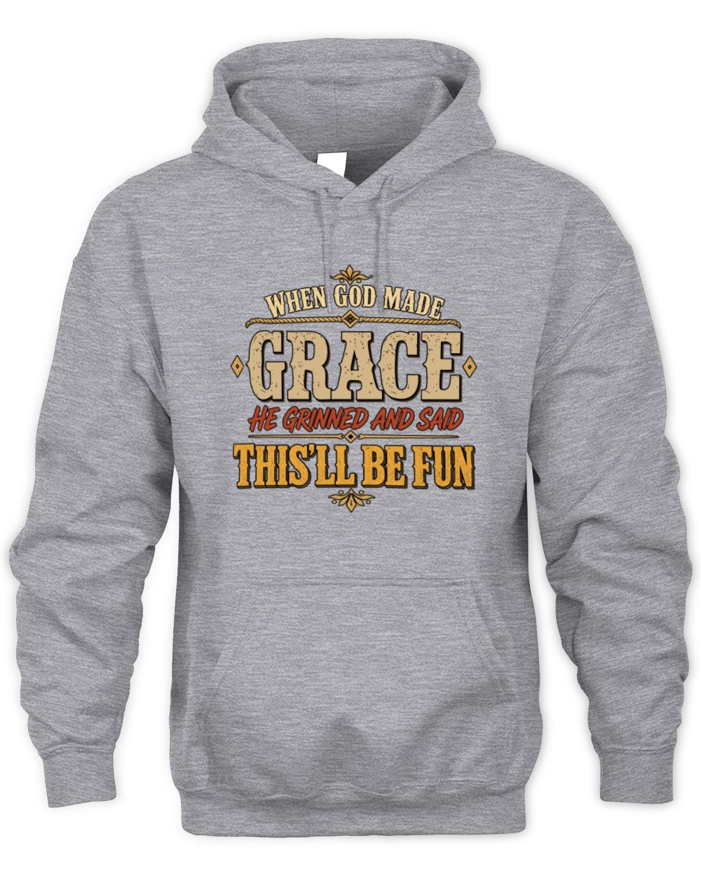 When God Made Your Name Funny Western T-Shirt GRACE M1-81 / Unisex Hoodie / sport grey