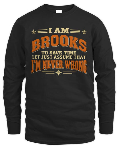 I'm Name Let's Just Assume I'm Never Wrong Retro Shirt BROOKS M1-64 / Men's Long Sleeved T-Shirt / black