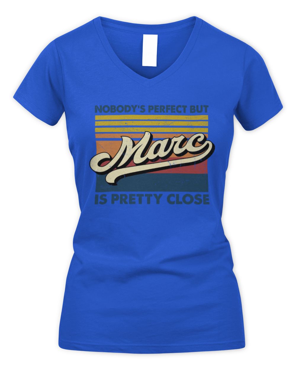Nobody's Perfect But Your Name Is Pretty Close Retro Shirt MARC M1-65 / Women's V-Neck T-Shirt / royal