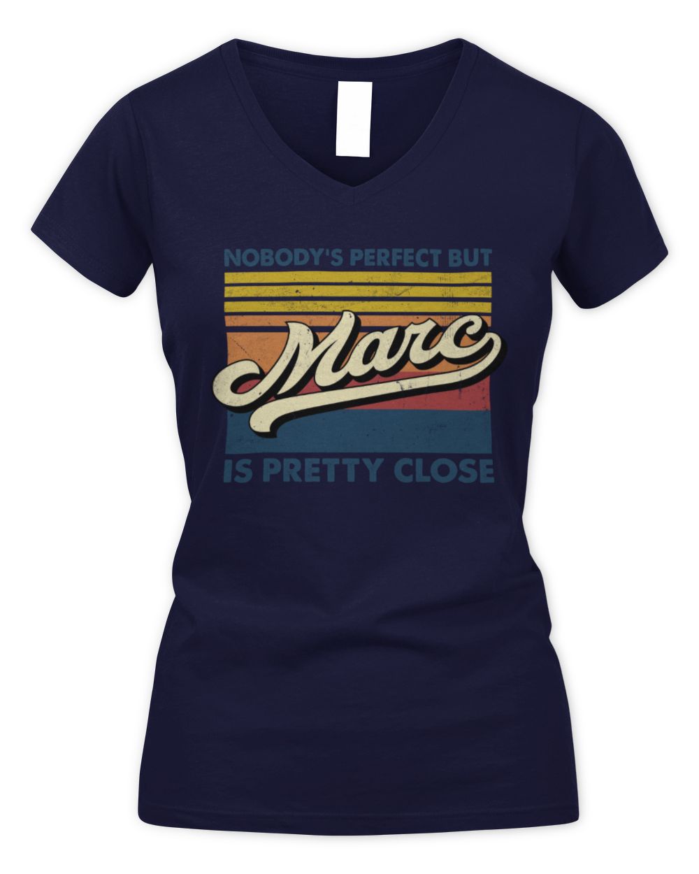 Nobody's Perfect But Your Name Is Pretty Close Retro Shirt MARC M1-65 / Women's V-Neck T-Shirt / navy