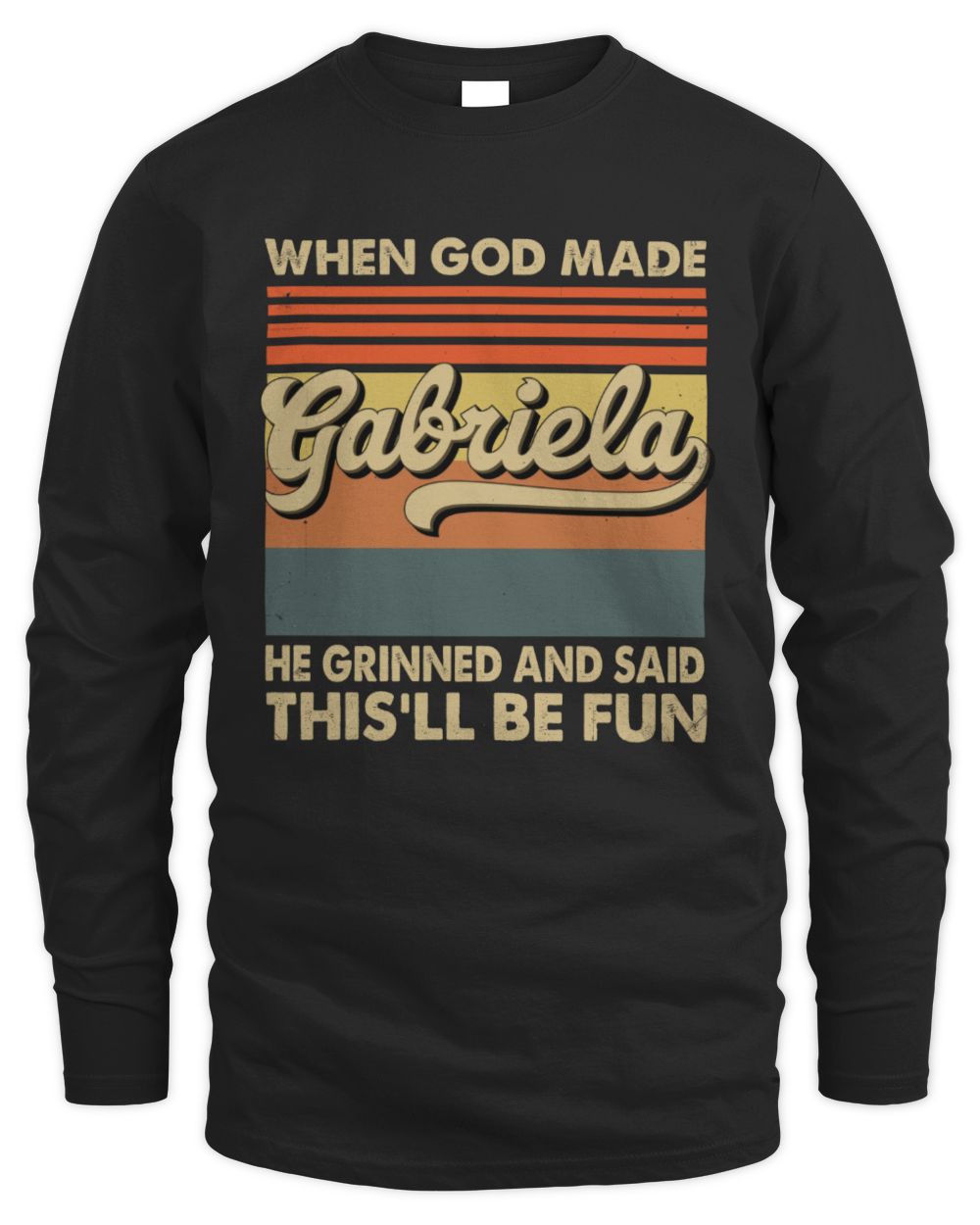 When God Made Your Name He Grinned Vintage T-Shirt GABRIELA M1-55 / Men's Long Sleeved T-Shirt / black