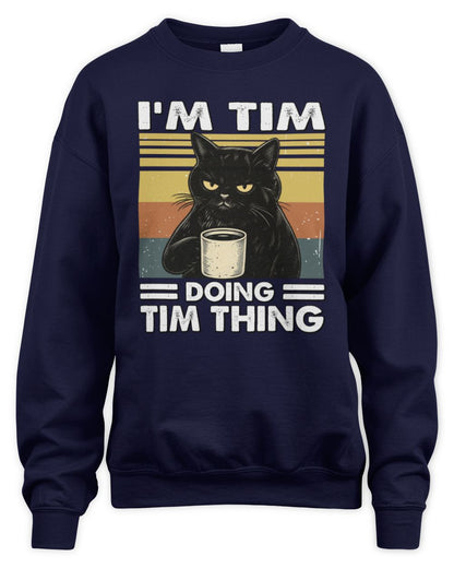 I'm Name Doing Name Thing Grumpy Black Cat Shirt TIM M1-79 / Unisex Sweatshirt / navy