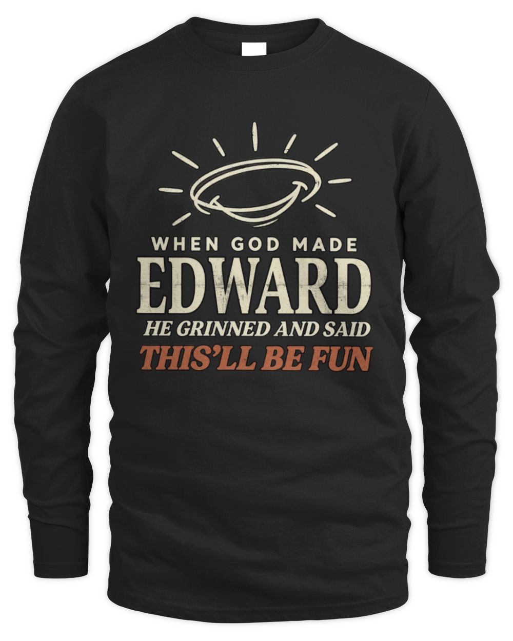 When God Made Your Name Funny Western T-Shirt T-Shirt EDWARD M1-S82 / Men's Long Sleeved T-Shirt / black