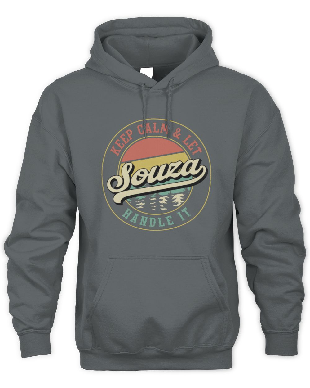 Keep Calm Let Your Name Handle It Retro T-Shirt SOUZA M1-54 / Unisex Hoodie / charcoal