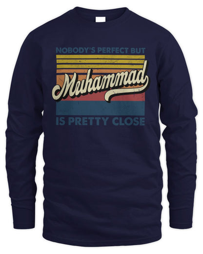 Nobody's Perfect But Your Name Is Pretty Close Retro Shirt MUHAMMAD M1-65 / Men's Long Sleeved T-Shirt / navy