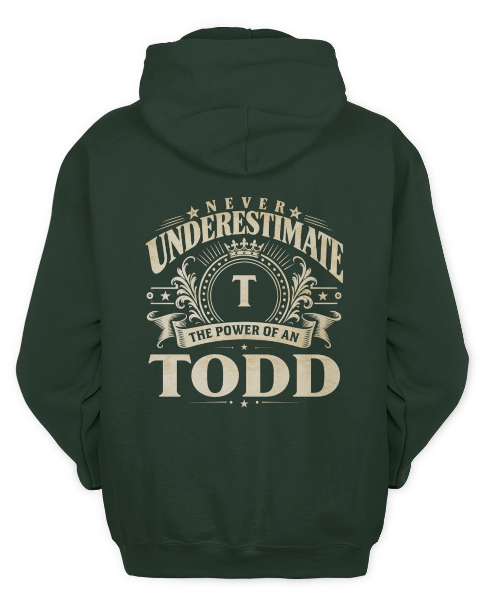 Never Underestimate Your Name Luxury Logo Shirt TODD M1-63 / Unisex Hoodie / forest green