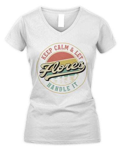 Keep Calm Let Your Name Handle It Retro T-Shirt FLORES M1-54 / Women's V-Neck T-Shirt / white