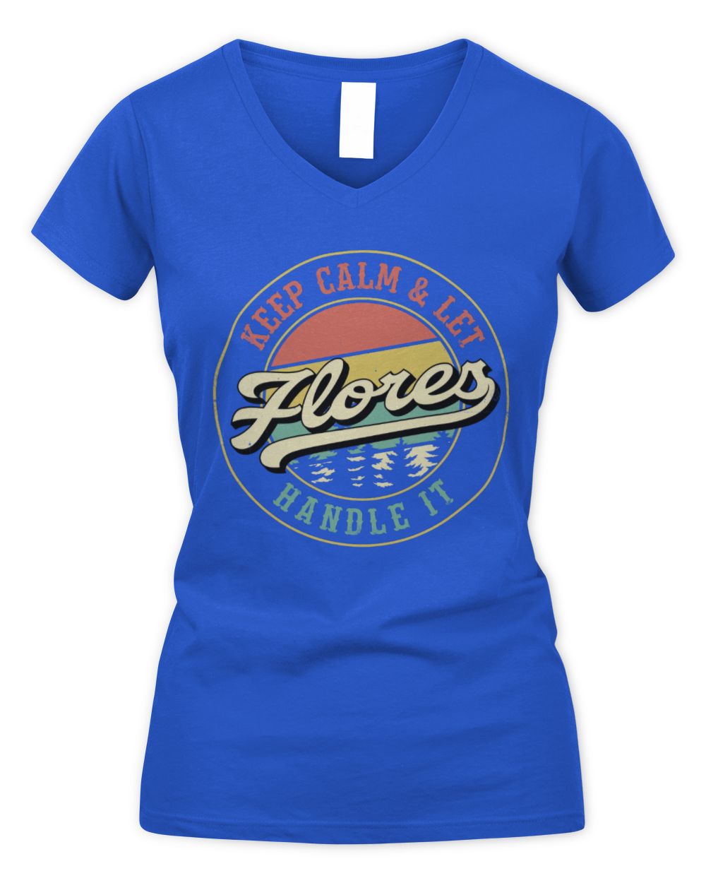 Keep Calm Let Your Name Handle It Retro T-Shirt FLORES M1-54 / Women's V-Neck T-Shirt / royal