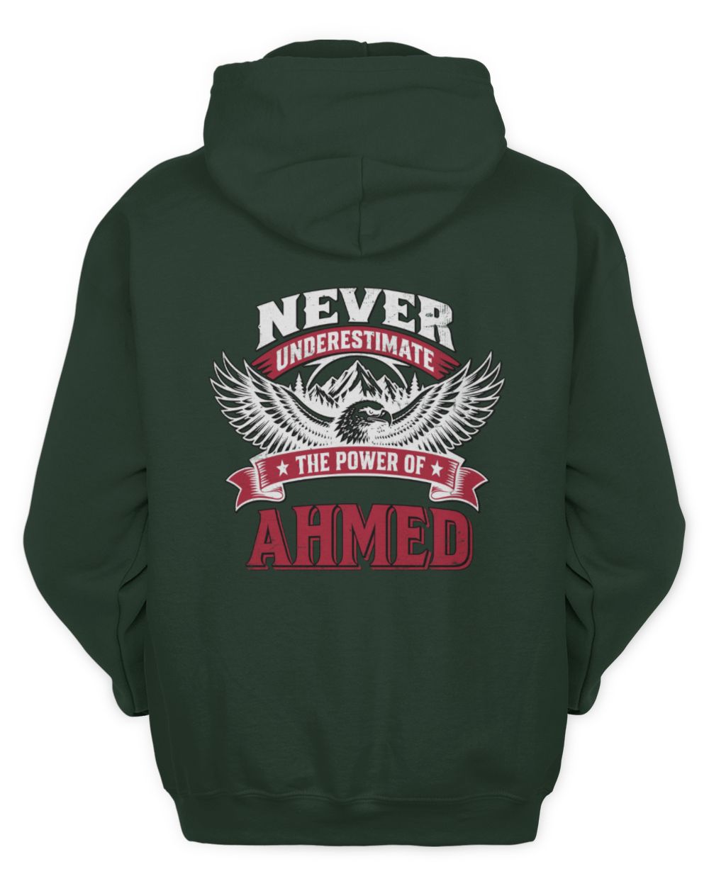 Never Underestimate Your Name Eagle Mountain Shirt AHMED M1-61 / Unisex Hoodie / forest green