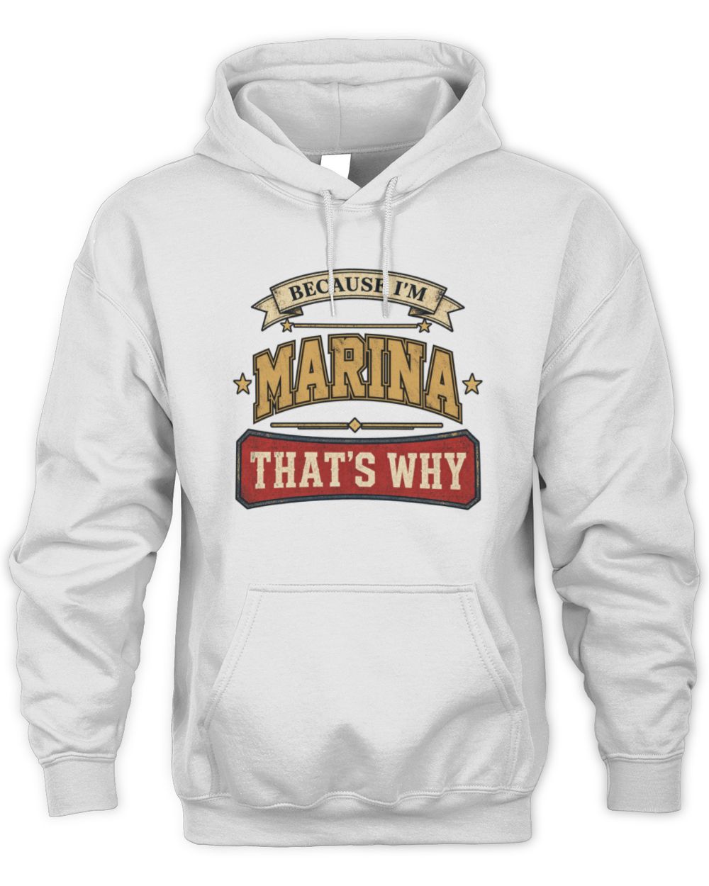 Because I'm Name That's Why Americana T-Shirt MARINA M1-S88 / Unisex Hoodie / white