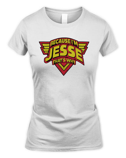 Because I'm Name That's Why Red and Yellow Logo Graphic T-Shirt JESSE M1-75 / Women's Standard T-Shirt / white
