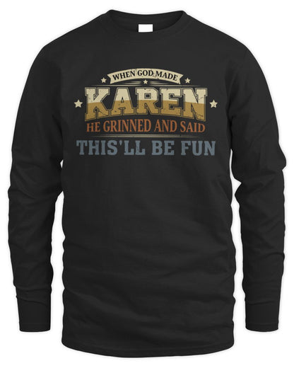 When God Made Your Name Funny Heritage T-Shirt KAREN M1-80 / Men's Long Sleeved T-Shirt / black