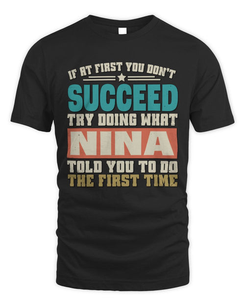 If at First You Don't Succeed Funny Vintage Shirt NINA M1-53 / Unisex Standard T-Shirt / black