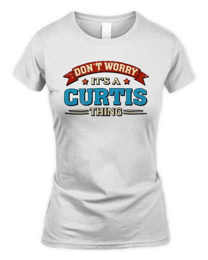 Don't Worry It's a Your Name Thing Funny Retro T-Shirt CURTIS M1-57 / Women's Standard T-Shirt / white