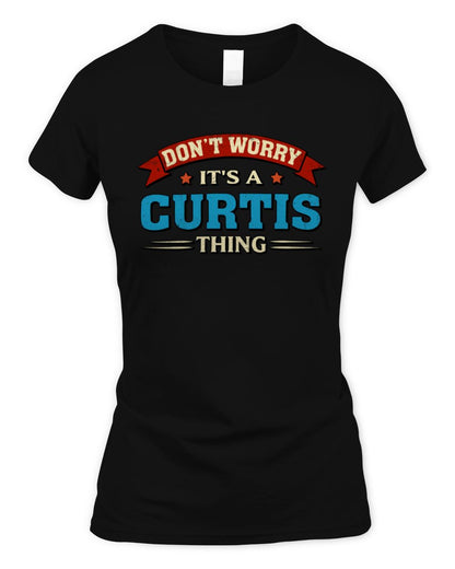 Don't Worry It's a Your Name Thing Funny Retro T-Shirt CURTIS M1-57 / Women's Standard T-Shirt / black