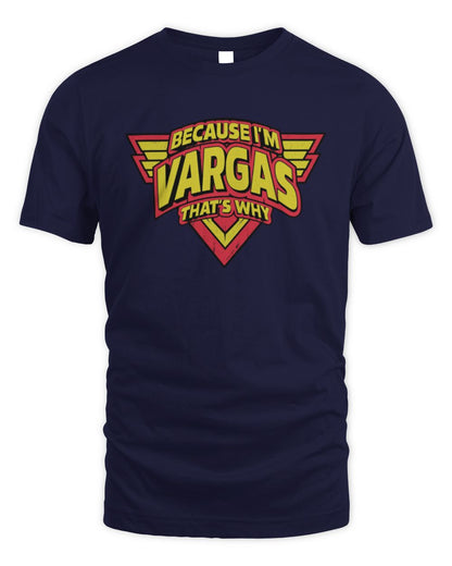 Because I'm Name That's Why Red and Yellow Logo Graphic T-Shirt VARGAS M1-75 / Unisex Standard T-Shirt / navy