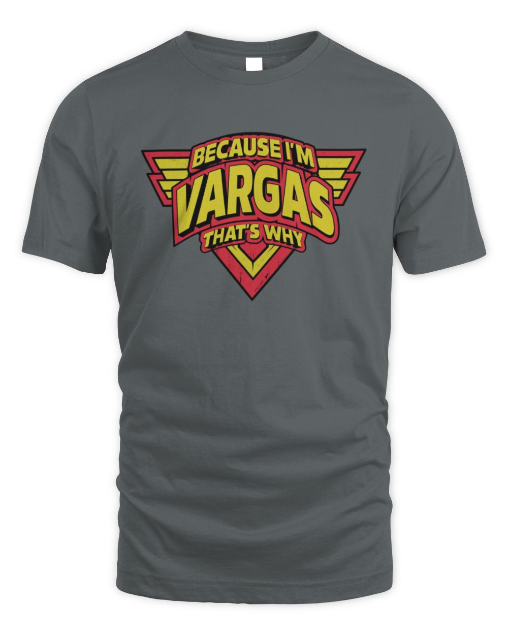 Because I'm Name That's Why Red and Yellow Logo Graphic T-Shirt VARGAS M1-75 / Unisex Standard T-Shirt / charcoal