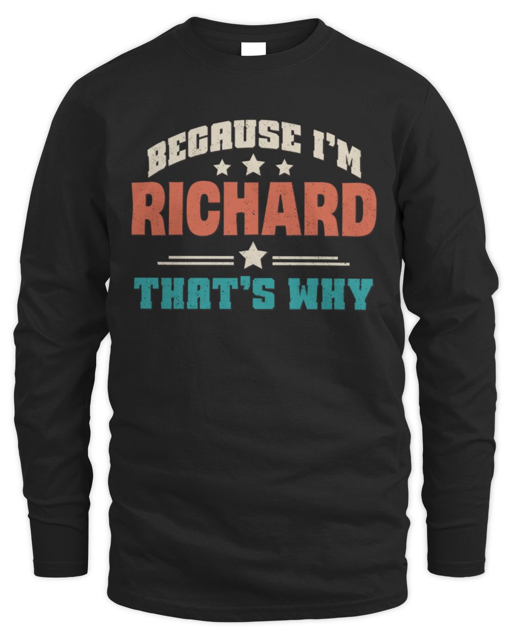 Because I'm Name That's Why Personalized Retro Shirt RICHARD-49 / Men's Long Sleeved T-Shirt / black