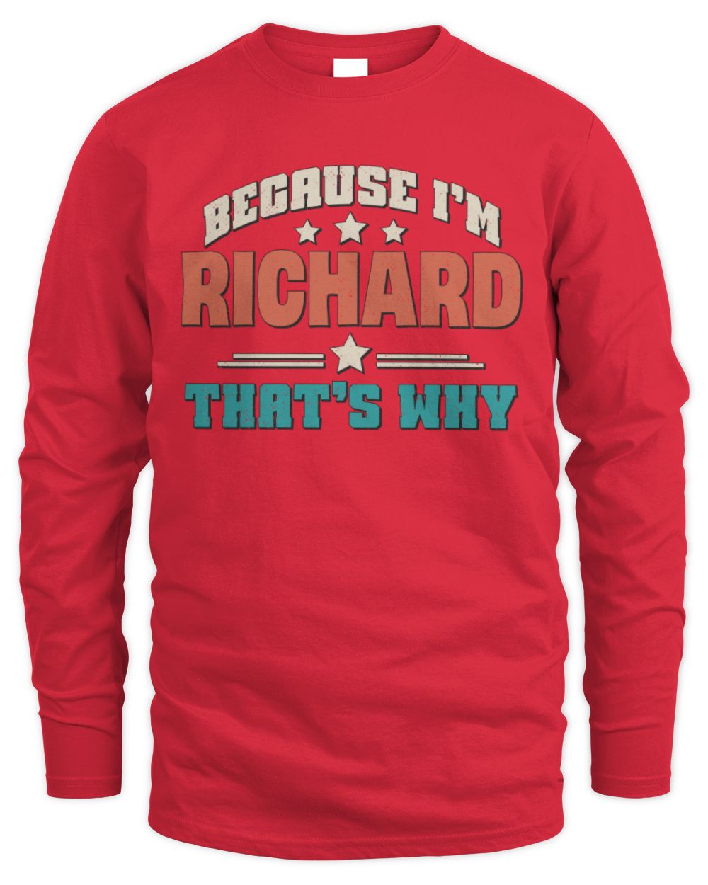 Because I'm Name That's Why Personalized Retro Shirt RICHARD-49 / Men's Long Sleeved T-Shirt / red