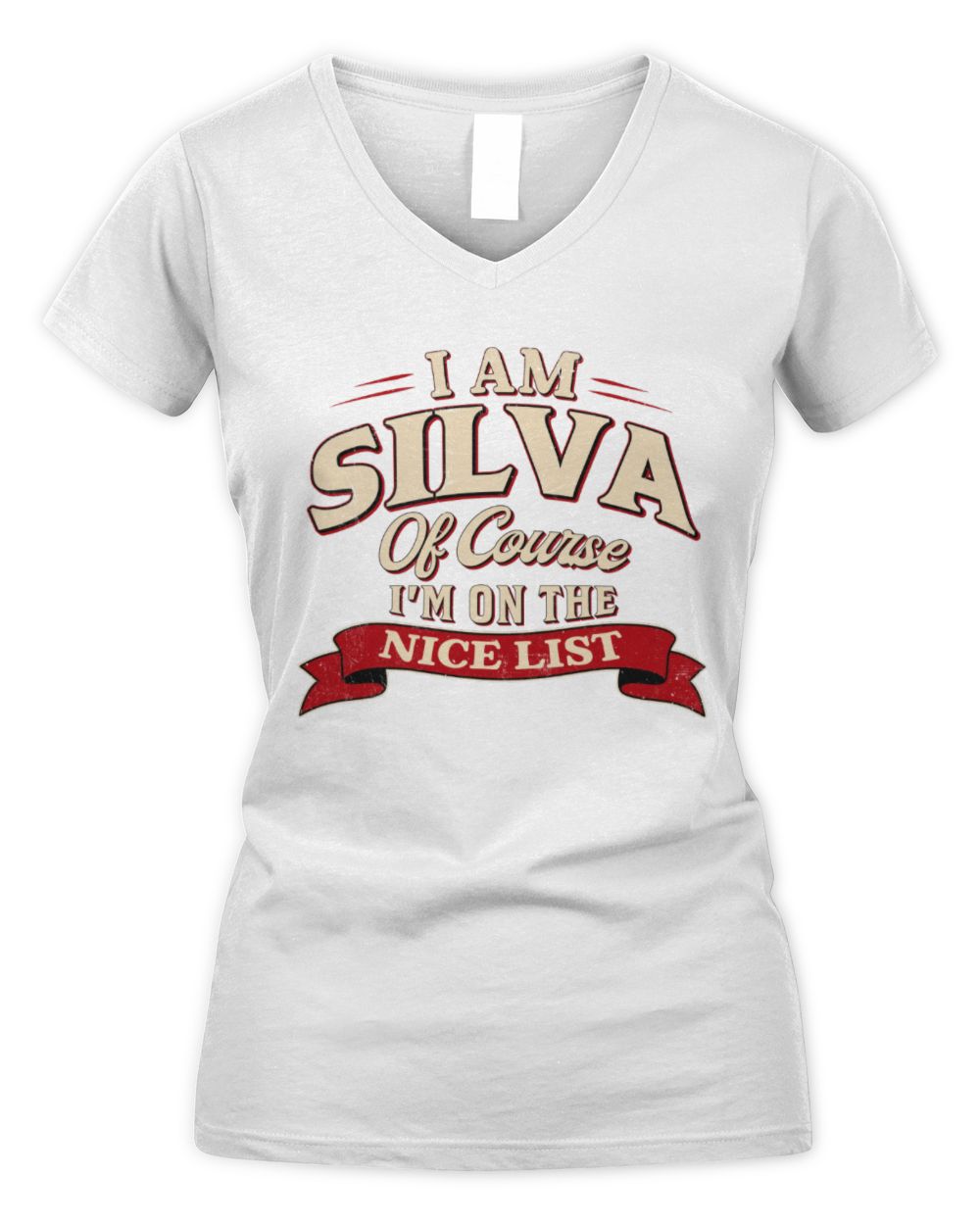 I'm Name Of Course I'm On The Nice List Funny Christmas Shirt SILVA M1-68 / Women's V-Neck T-Shirt / white