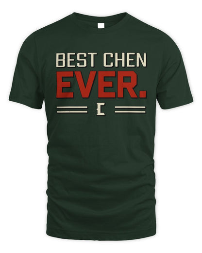 Best Your Name Ever Cool Shirt CHEN M1-58 / Unisex Standard T-Shirt / forest green