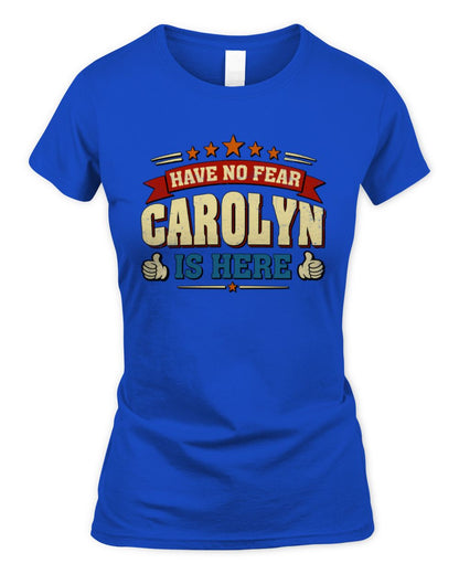 Have No Fear Your Name Is Here Cool Graphic T-Shirt CAROLYN M1-71 / Women's Standard T-Shirt / royal