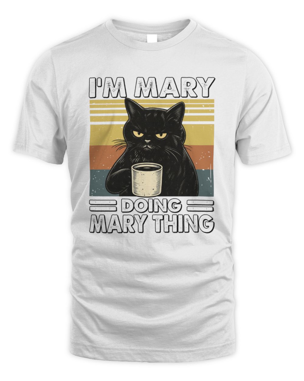I'm Name Doing Name Thing Grumpy Black Cat Shirt MARY M1-79 / Unisex Standard T-Shirt / white