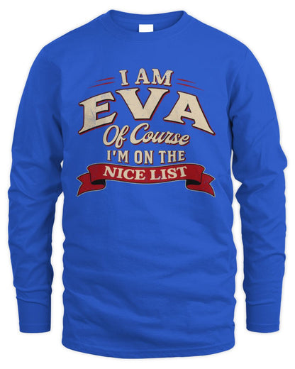 I'm Name Of Course I'm On The Nice List Funny Christmas Shirt EVA M1-68 / Men's Long Sleeved T-Shirt / royal