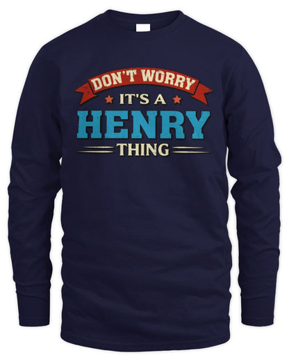 Don't Worry It's a Your Name Thing Funny Retro T-Shirt HENRY M1-57 / Men's Long Sleeved T-Shirt / navy
