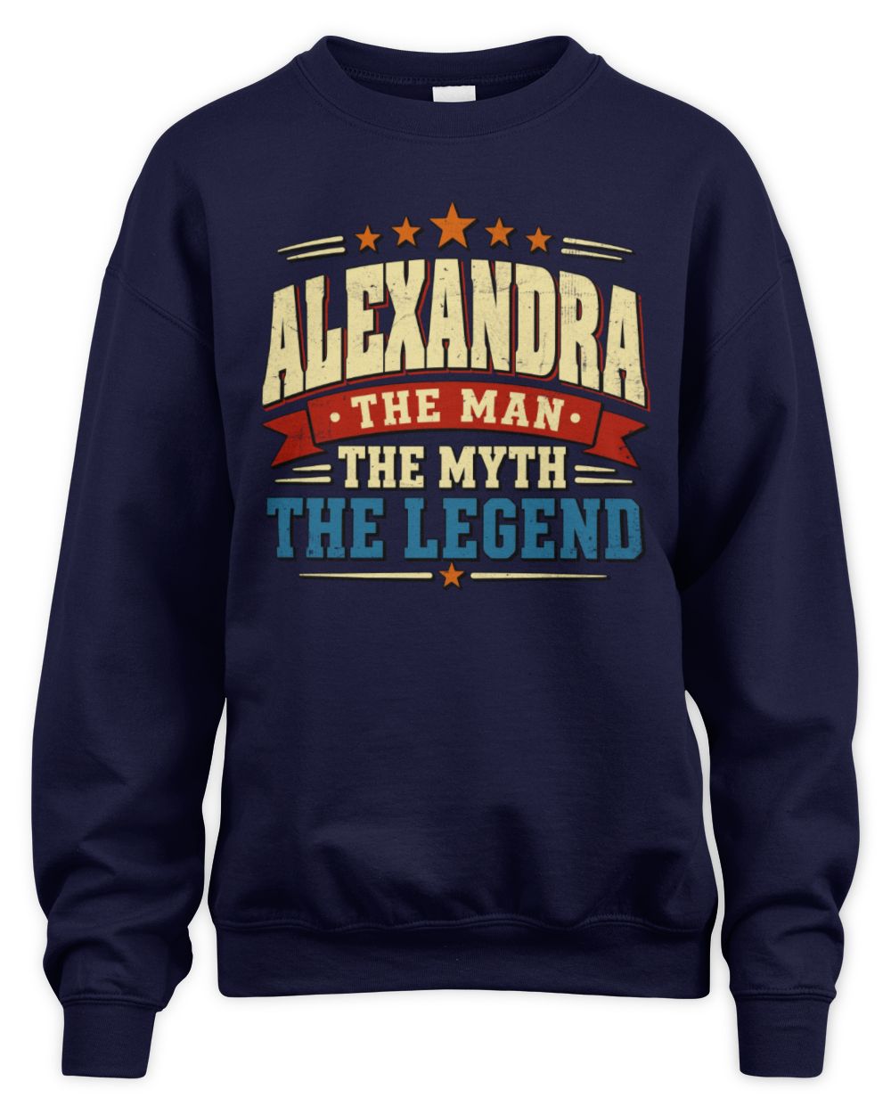The Man The Myth The Legend Ribbon Vintage T-Shirt ALEXANDRA M1-56 / Unisex Sweatshirt / navy