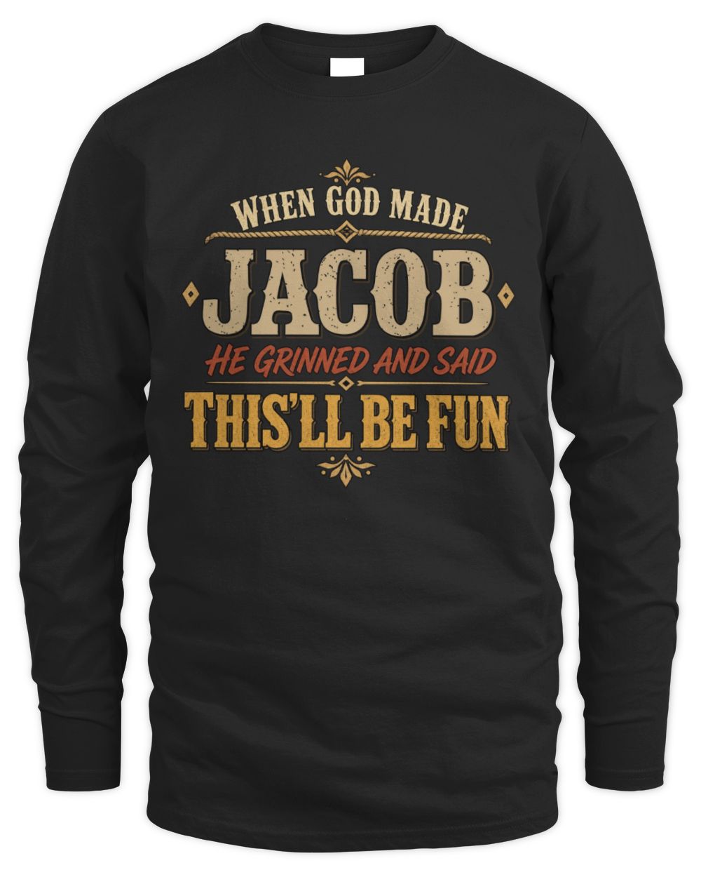 When God Made Your Name Funny Western T-Shirt JACOB M1-81 / Men's Long Sleeved T-Shirt / black