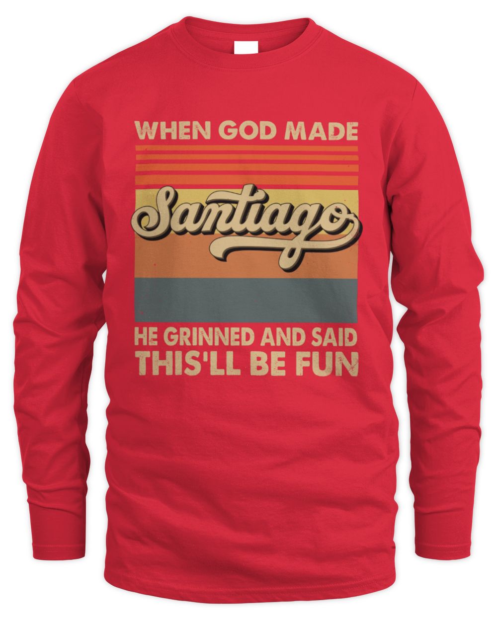 When God Made Your Name He Grinned Vintage T-Shirt SANTIAGO M1-55 / Men's Long Sleeved T-Shirt / red