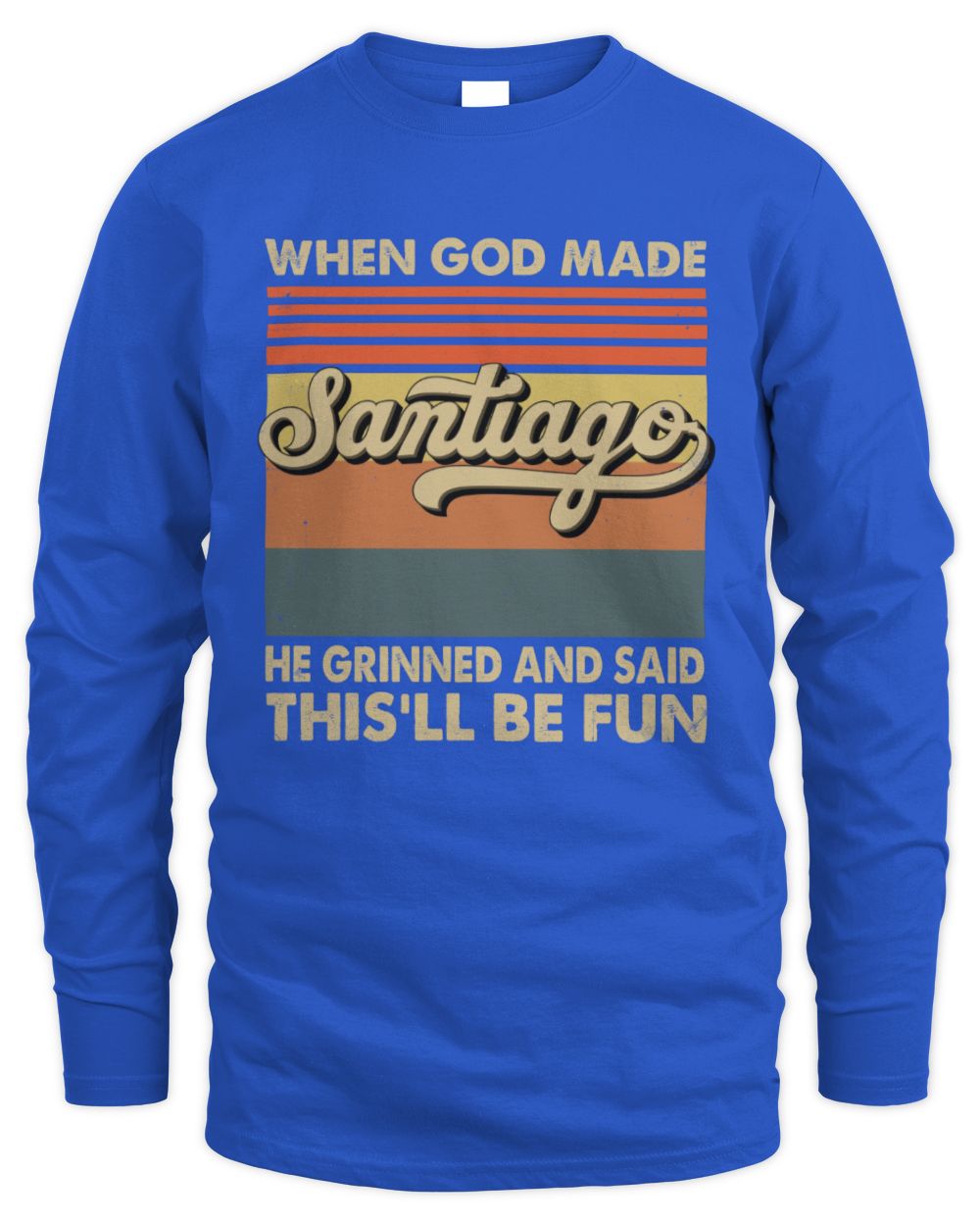 When God Made Your Name He Grinned Vintage T-Shirt SANTIAGO M1-55 / Men's Long Sleeved T-Shirt / royal