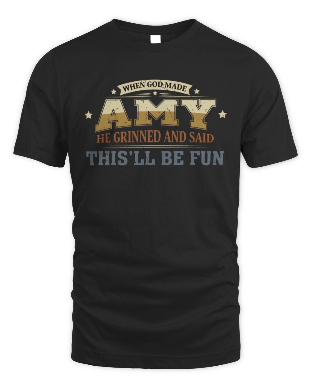 When God Made Your Name Funny Heritage T-Shirt AMY M1-80 / Unisex Standard T-Shirt / black
