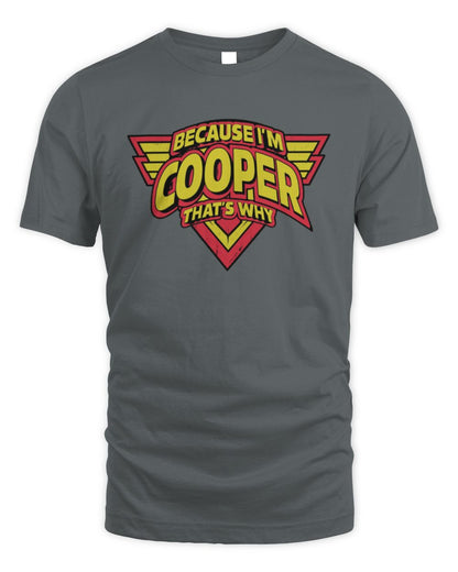 Because I'm Name That's Why Red and Yellow Logo Graphic T-Shirt COOPER M1-75 / Unisex Standard T-Shirt / charcoal