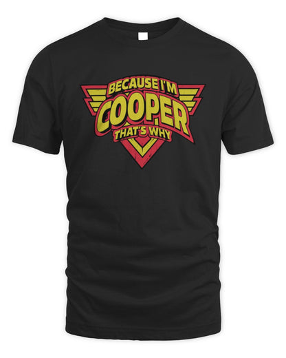 Because I'm Name That's Why Red and Yellow Logo Graphic T-Shirt COOPER M1-75 / Unisex Standard T-Shirt / black