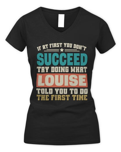 If at First You Don't Succeed Funny Vintage Shirt LOUISE M1-53 / Women's V-Neck T-Shirt / black