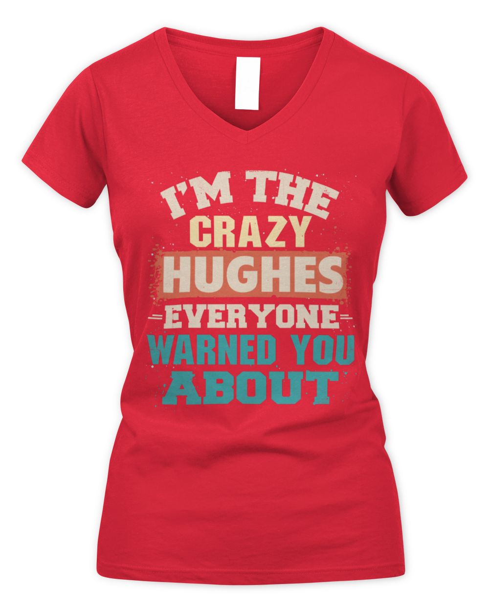I'm the Crazy One Everyone Warned You About Retro Graphic T-Shirt HUGHES M1-70 / Women's V-Neck T-Shirt / red